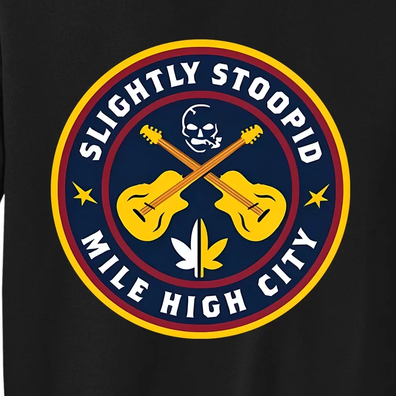 Slightly Stoopid Mile High City Tall Sweatshirt