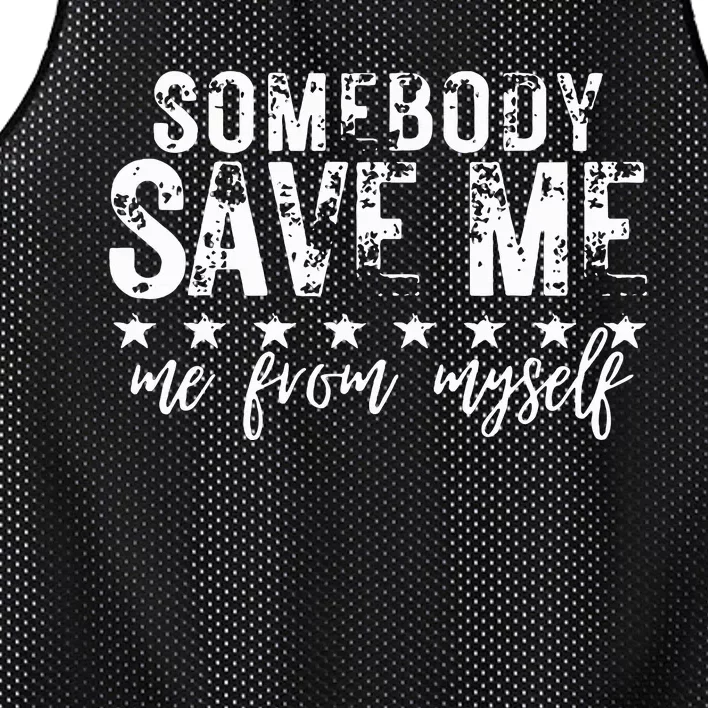 Somebody Save Me From Myself Mesh Reversible Basketball Jersey Tank