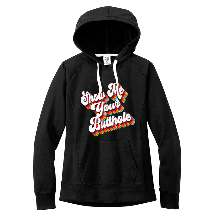 Sarcastic Show Me Your Butthole Women's Fleece Hoodie