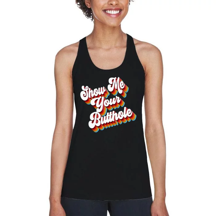 Sarcastic Show Me Your Butthole Women's Racerback Tank