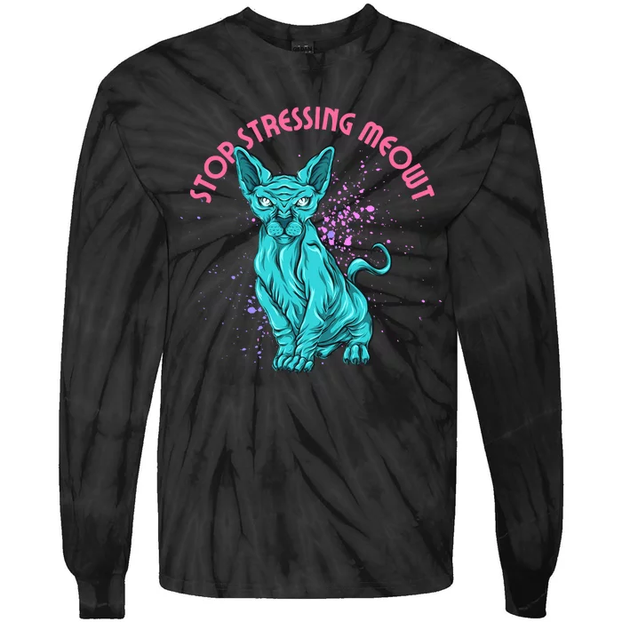 Stop Stressing Meowt Funny Cat Tie-Dye Long Sleeve Shirt