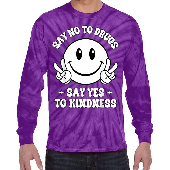 Say Ssy Not Drugfree Say Yes To Kidrugfree Say Yes To Kindness Red Ribbon Week Tie-Dye Long Sleeve Shirt