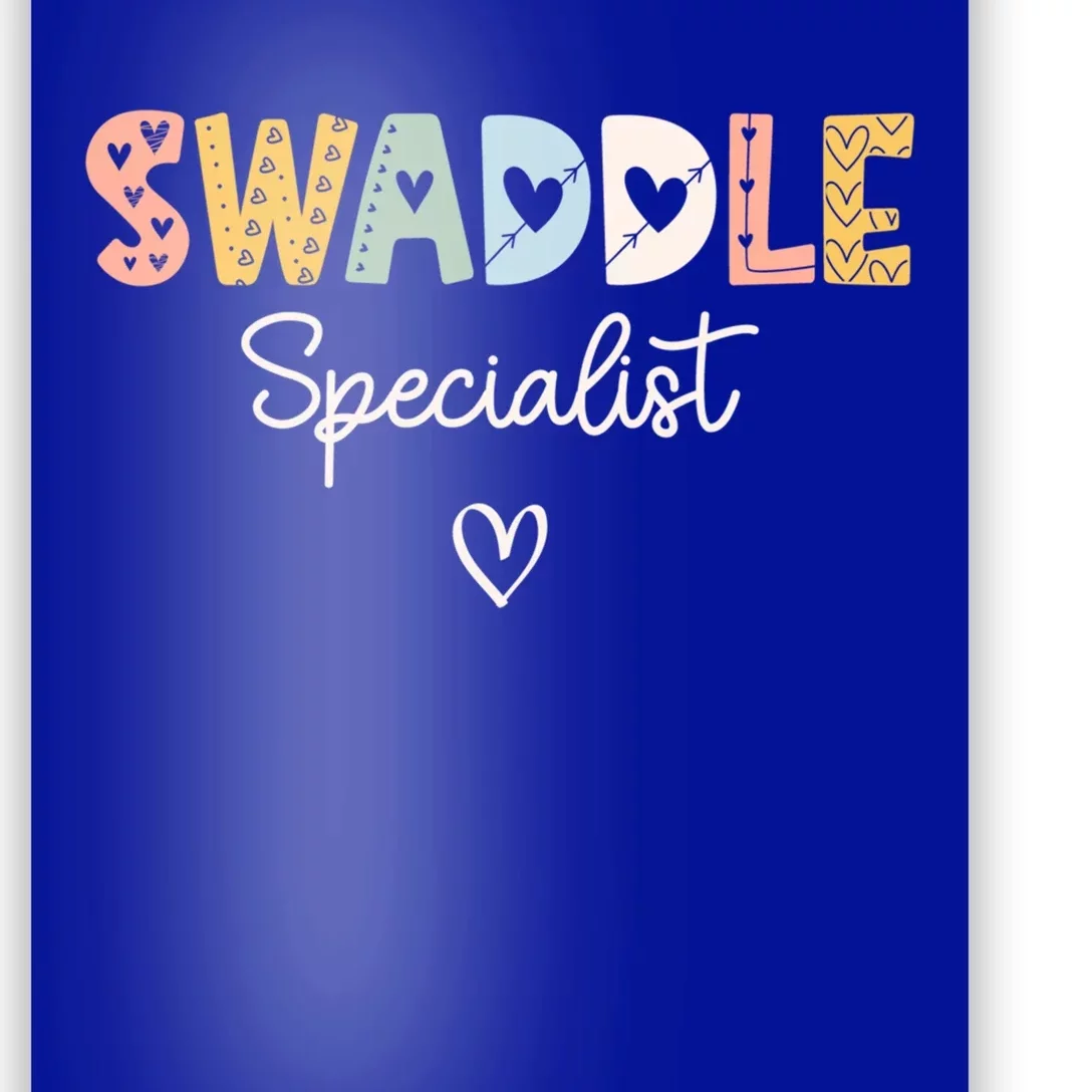 Swaddle Specialist Nicu Mother Nurse Tech Neonatal Meaningful Gift Poster