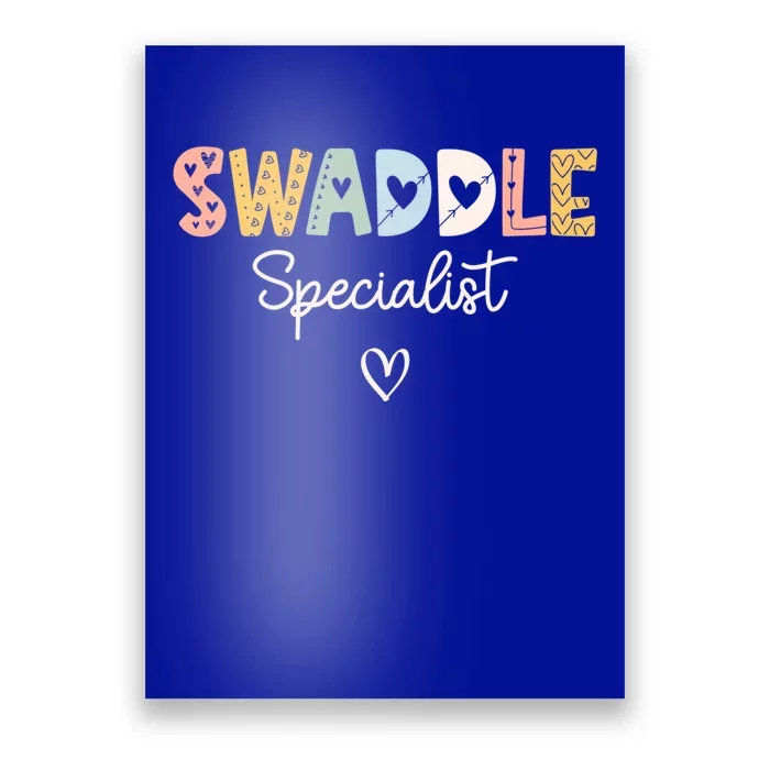 Swaddle Specialist Nicu Mother Nurse Tech Neonatal Meaningful Gift Poster