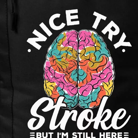 Stroke Survivor Nice Try Stroke Brain Injury Awareness Gift Daily Commute Backpack