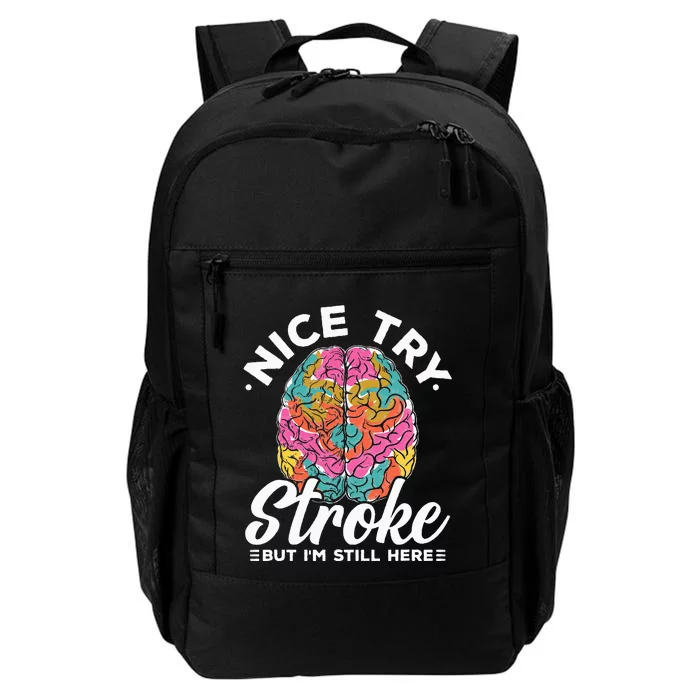 Stroke Survivor Nice Try Stroke Brain Injury Awareness Gift Daily Commute Backpack