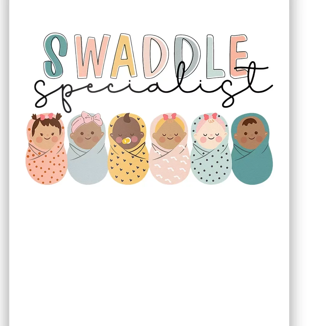 Swaddle Specialist NICU Mother Baby Nurse Tech Neonatal ICU Poster