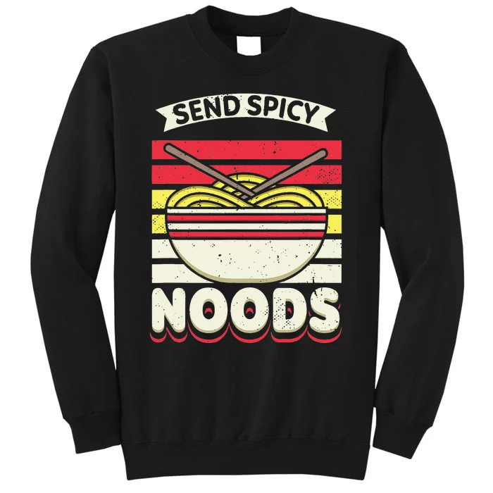 Send Spicey Noods Retro Artwork For A Ra Noodle Lover Tall Sweatshirt