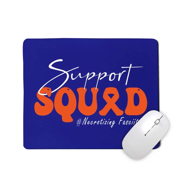 Support Squad Necrotizing Fasciitis Awareness Orange Ribbon Funny Gift Mousepad