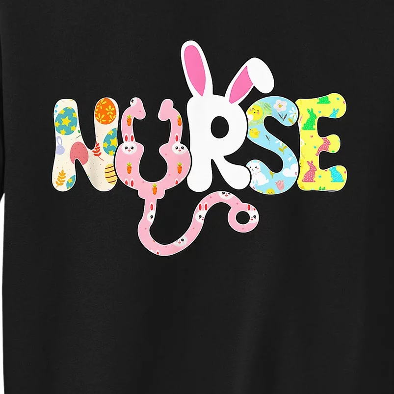 Stethoscope Scrub Nurse Life Easter Day Cute Bunny With Eggs Tall Sweatshirt