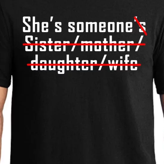 Shes Someone Not Someones Sister Mother Daughter Wife Gift Pajama Set