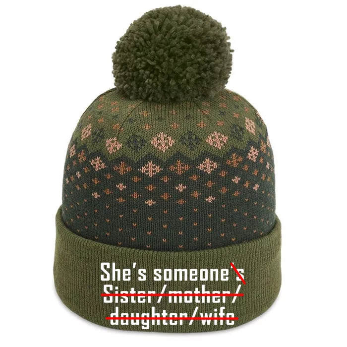 Shes Someone Not Someones Sister Mother Daughter Wife Gift The Baniff Cuffed Pom Beanie