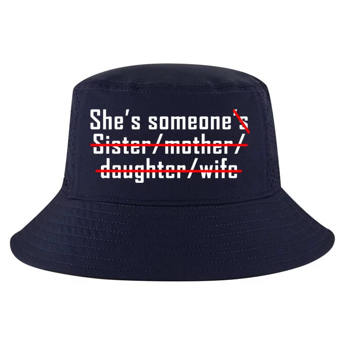 Shes Someone Not Someones Sister Mother Daughter Wife Gift Cool Comfort Performance Bucket Hat