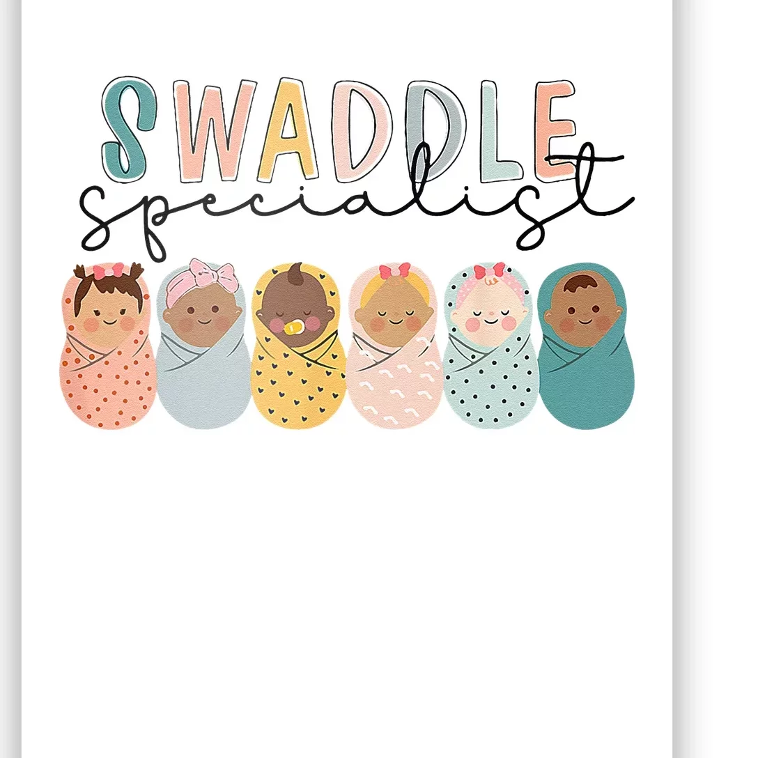 Swaddle Specialist NICU Mother Baby Nurse Tech Neonatal ICU Poster