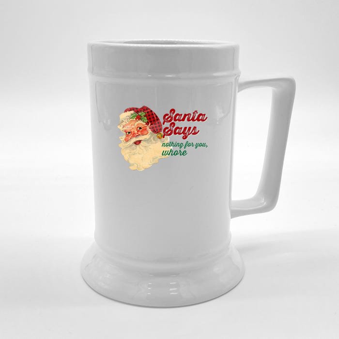 Santa Says Nothing For You Whore Front & Back Beer Stein