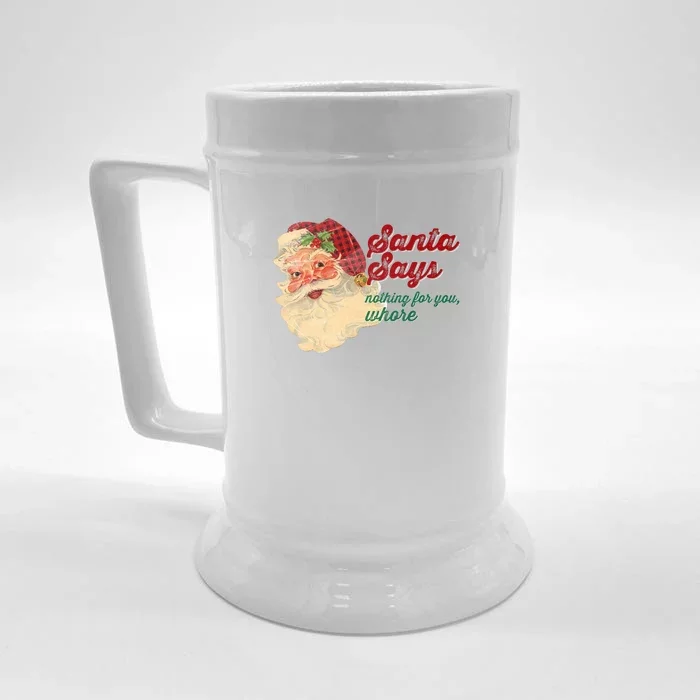 Santa Says Nothing For You Whore Front & Back Beer Stein