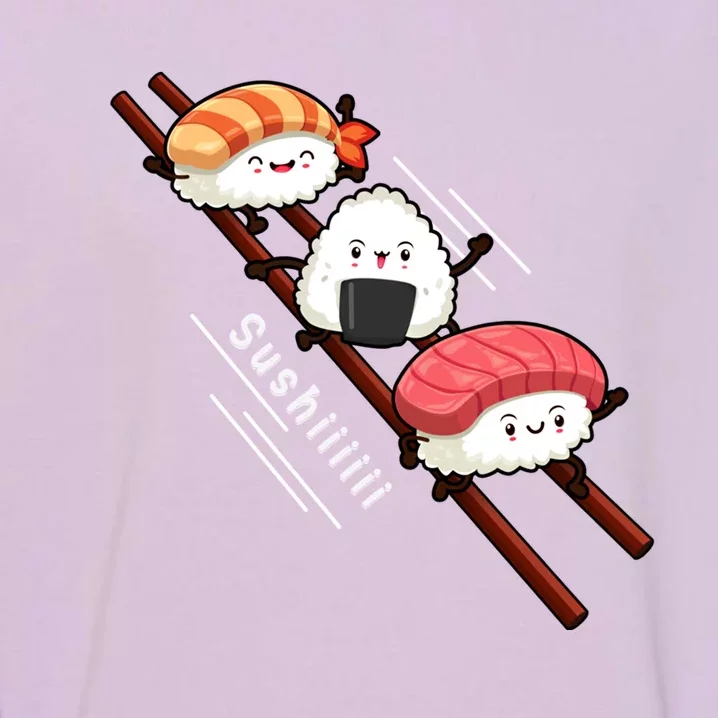 Sushi Sliding On Chopsticks Funny Kawaii Anime Japanese Food Gift Garment-Dyed Sweatshirt