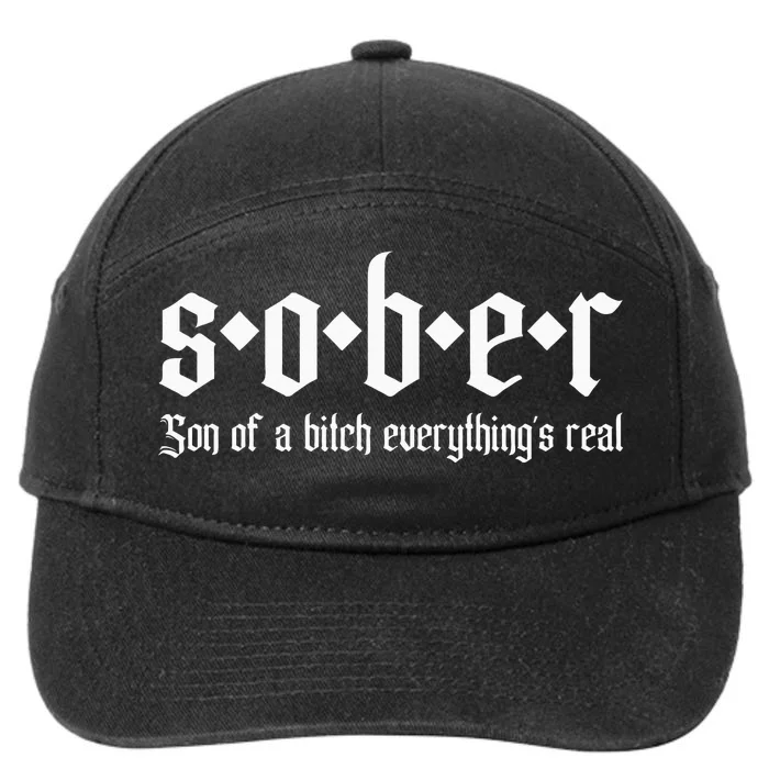 Sober Son Of A Bitch Everythings Real Alcoholics Aa Recovery 7-Panel Snapback Hat