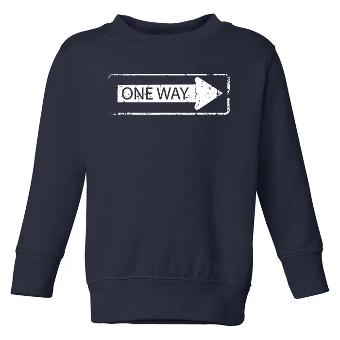 Street Sign One Way Toddler Sweatshirt