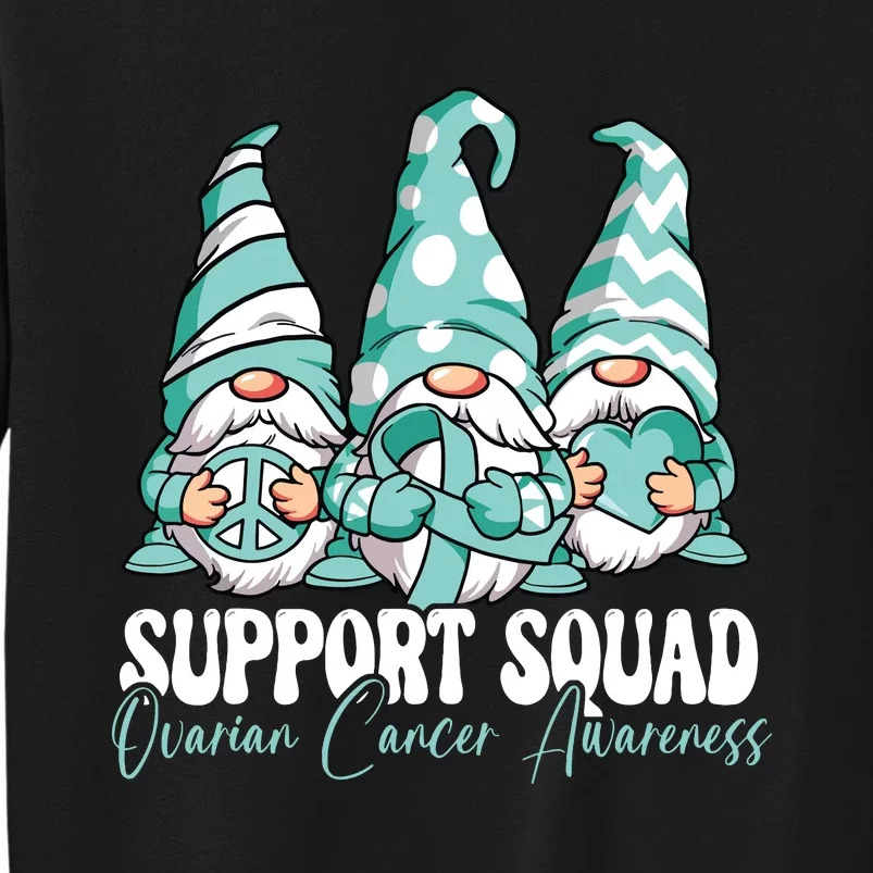 Support Squad Ovarian Cancer Awareness Month Tall Sweatshirt