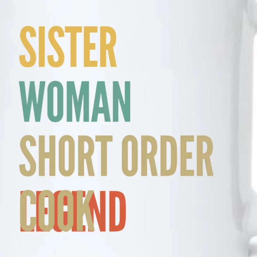 Sister Short Order Cook Legend Meaningful Gift Black Color Changing Mug