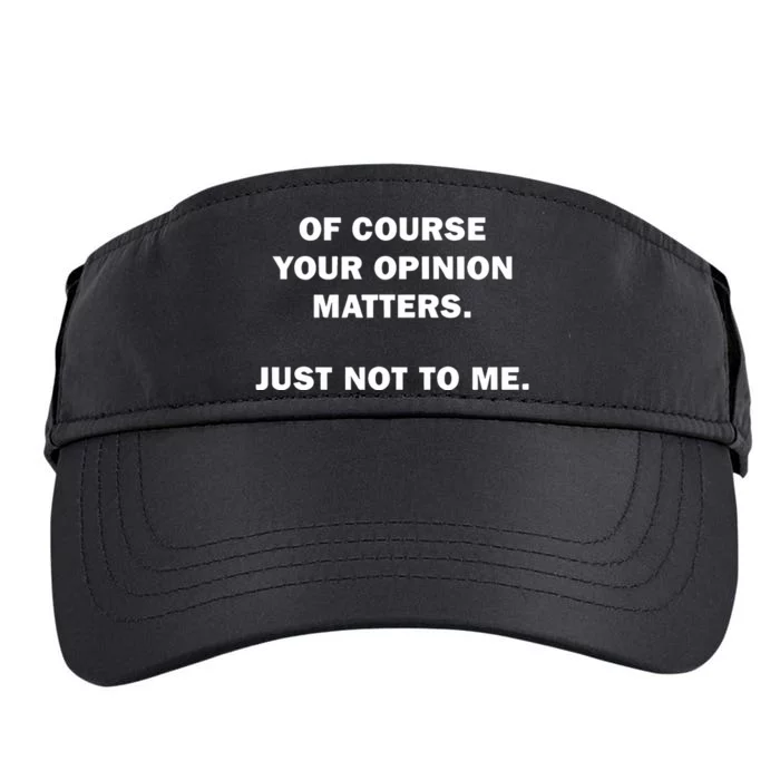 Shannon Sharpe Of Course Your Opinion Matters Just Not To Me Adult Drive Performance Visor