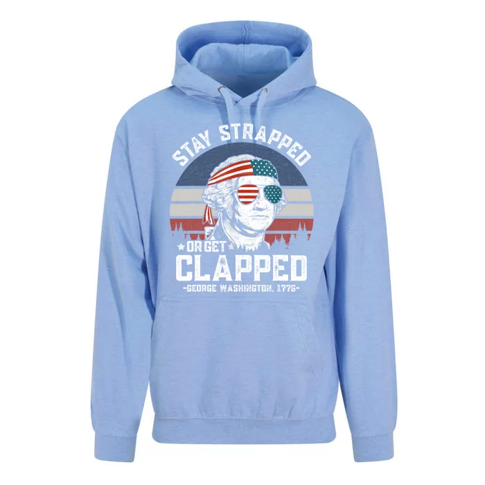 Stay Strapped Or Get Clapped George Washington 4th Of July Unisex Surf Hoodie