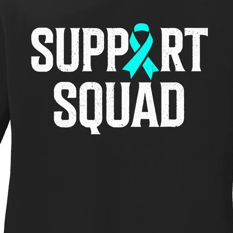 Support Squad Ovarian Cancer Raise Ovarian Cancer Awareness Ladies Long Sleeve Shirt