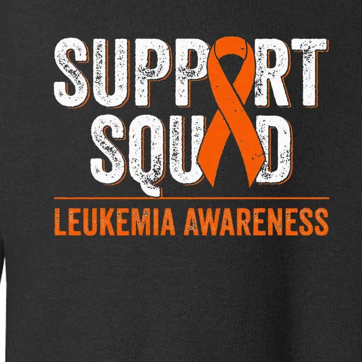 Support Squad Orange Ribbon Leukemia Blood Cancer Awareness Toddler Sweatshirt