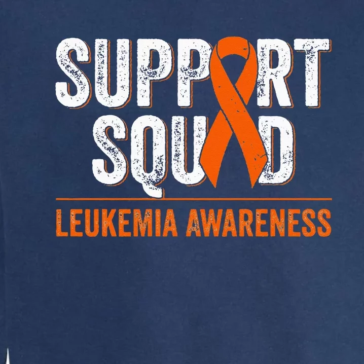 Support Squad Orange Ribbon Leukemia Blood Cancer Awareness Garment-Dyed Sweatshirt