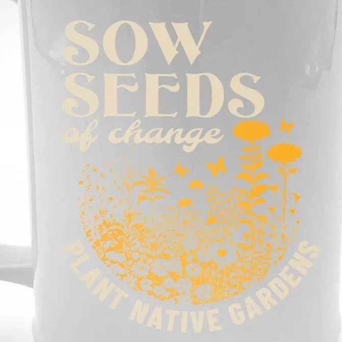 Sow Seeds Of Change Plant Native Gardens Front & Back Beer Stein