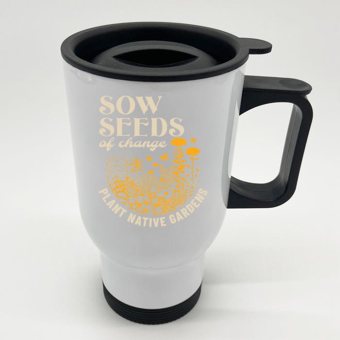 Sow Seeds Of Change Plant Native Gardens Front & Back Stainless Steel Travel Mug