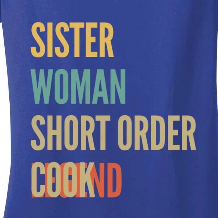 Sister Short Order Cook Legend Gift Women's V-Neck T-Shirt