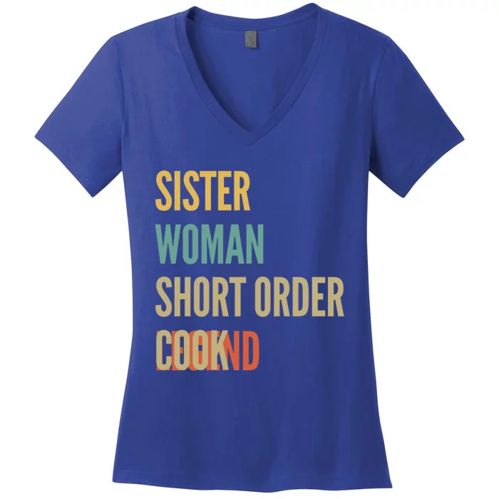 Sister Short Order Cook Legend Gift Women's V-Neck T-Shirt