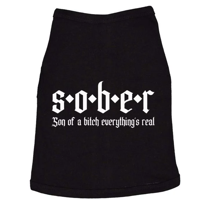 Sober Son Of A Bitch Everythings Real Alcoholics Aa Recovery Doggie Tank