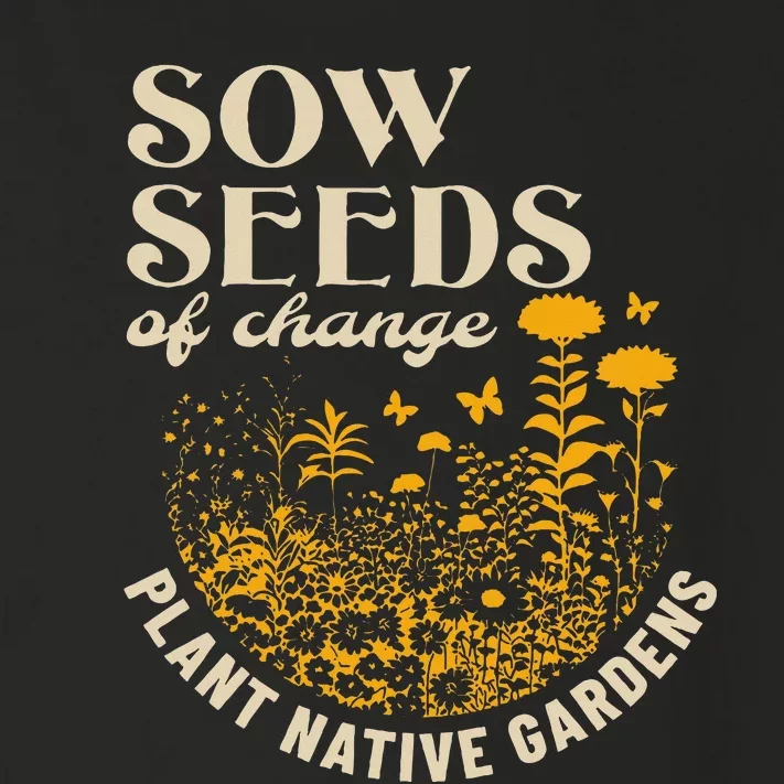 Sow Seeds Of Change Plant Native Gardens Toddler Long Sleeve Shirt