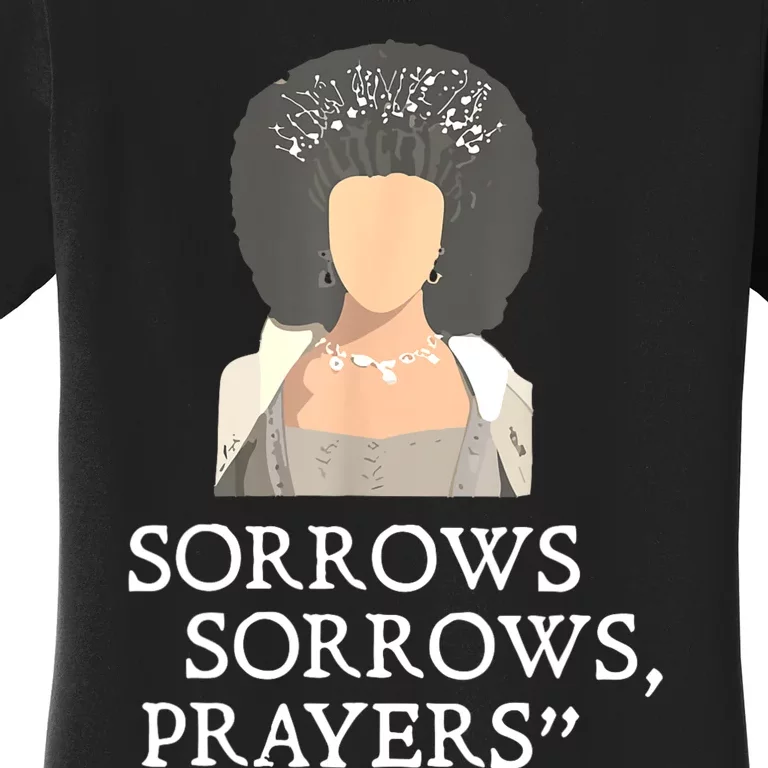 Sorrows Sorrows Prayers Funny Quote For Woman Women's T-Shirt