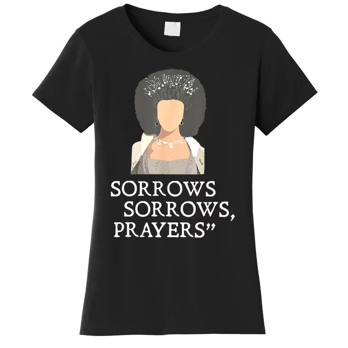 Sorrows Sorrows Prayers Funny Quote For Woman Women's T-Shirt