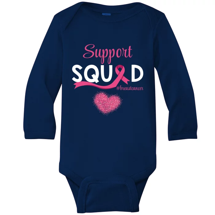 Support Squad Pink Ribbon Supporting Breast Cancer Warriors Great Gift Baby Long Sleeve Bodysuit