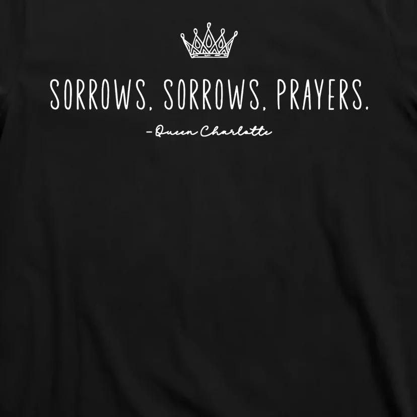 Sorrows Sorrows Prayers Lover T-Shirt