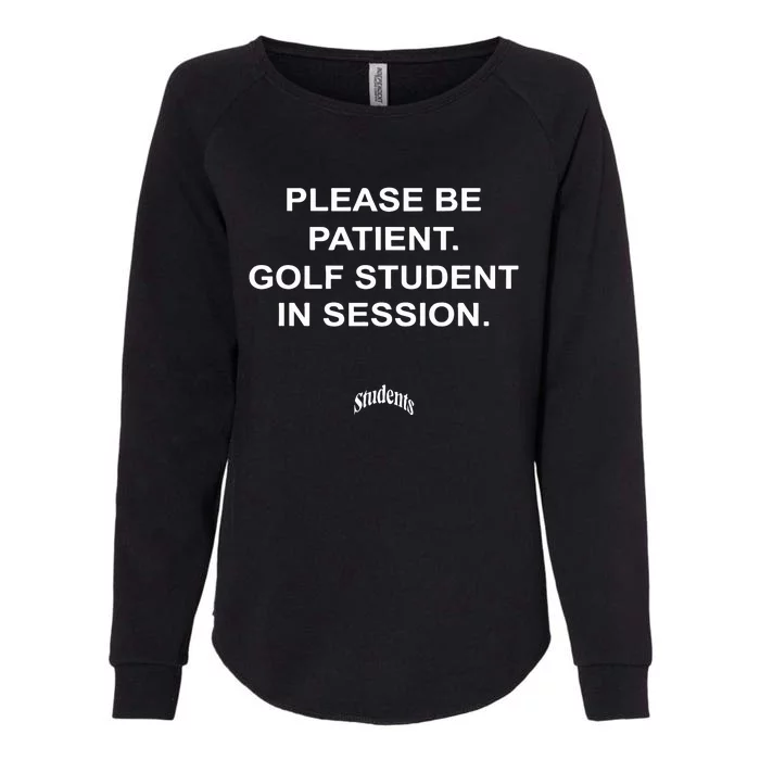 Shannonsharpeee Students Please Be Patient Golf Student In Session Womens California Wash Sweatshirt