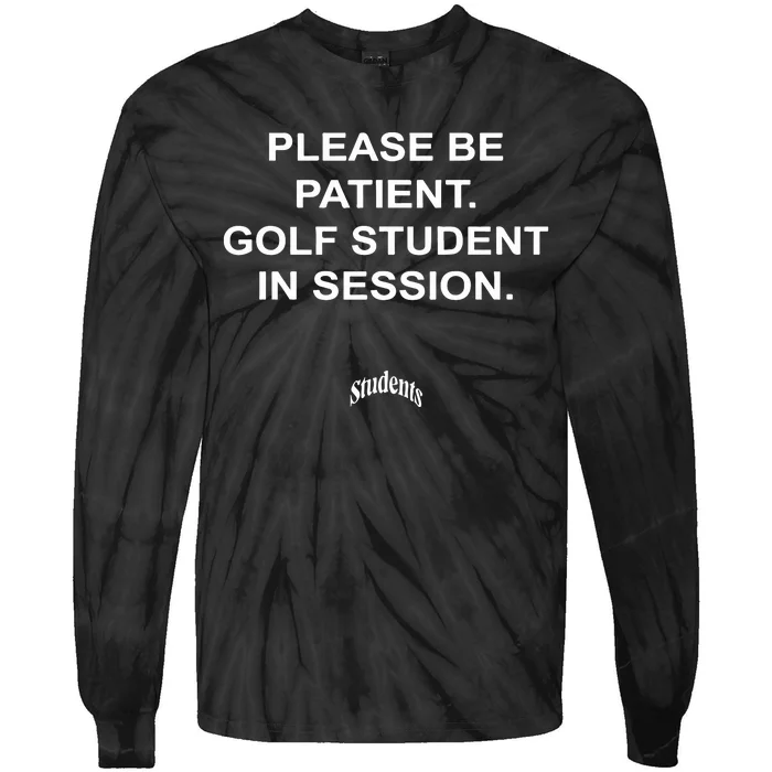 Shannonsharpeee Students Please Be Patient Golf Student In Session Tie-Dye Long Sleeve Shirt