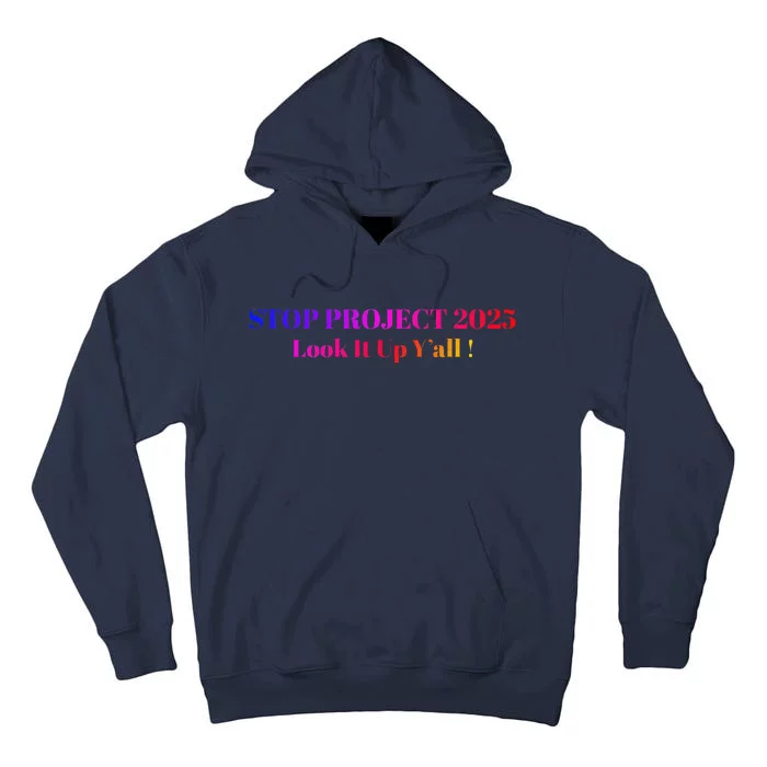 Stop Stop Project 2025 Look It Up Y’All Tall Hoodie