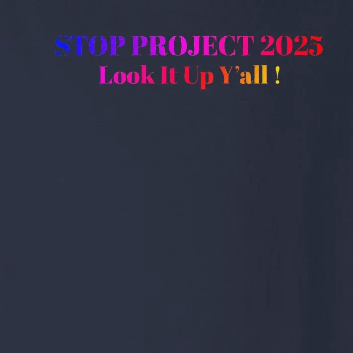 Stop Stop Project 2025 Look It Up Y’All Toddler Long Sleeve Shirt