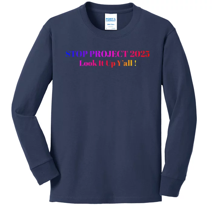 Stop Stop Project 2025 Look It Up Y’All Kids Long Sleeve Shirt