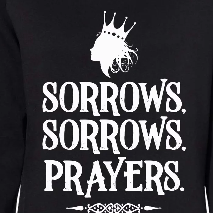 Sorrows Sorrows Prayers Womens California Wash Sweatshirt