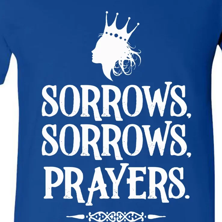 Sorrows Sorrows Prayers V-Neck T-Shirt