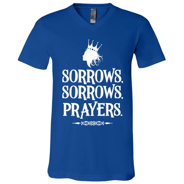 Sorrows Sorrows Prayers V-Neck T-Shirt