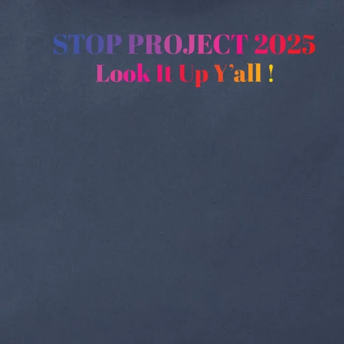 Stop Stop Project 2025 Look It Up Yall Zip Tote Bag