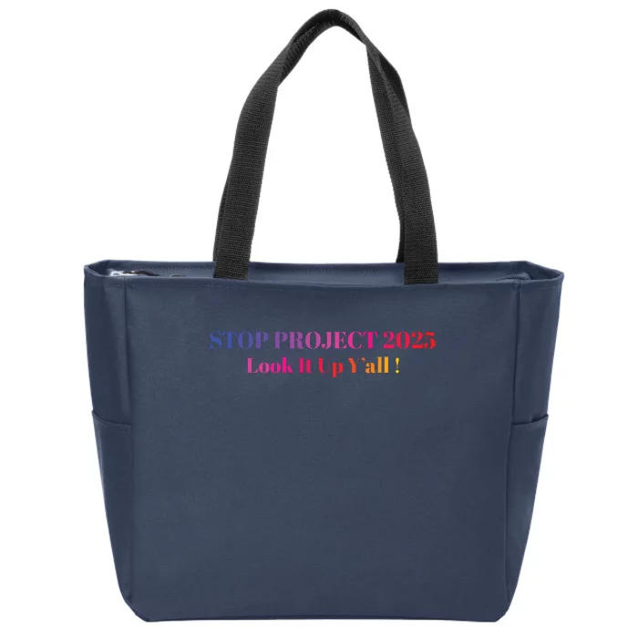 Stop Stop Project 2025 Look It Up Yall Zip Tote Bag